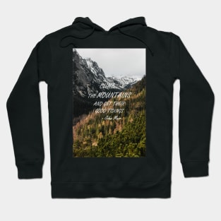 Climb the mountains Hoodie